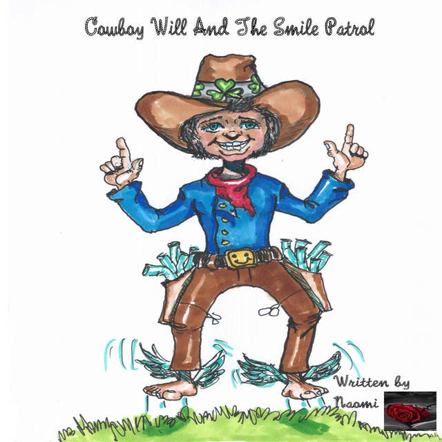 Cowboy Will And The Smile Patrol
