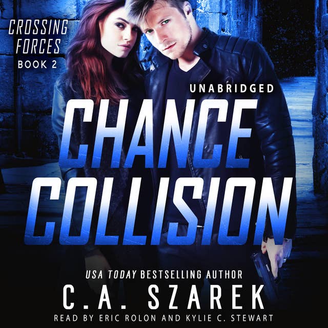 Chance Collision (Crossing Forces Book Two)