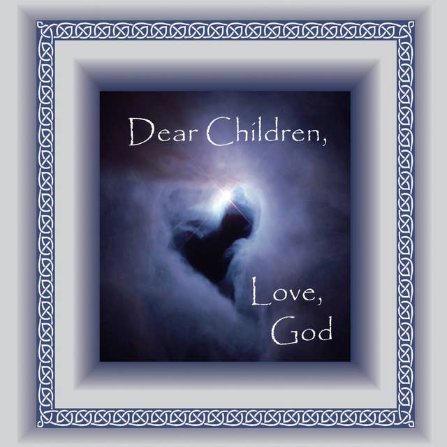 Dear Children, Love God