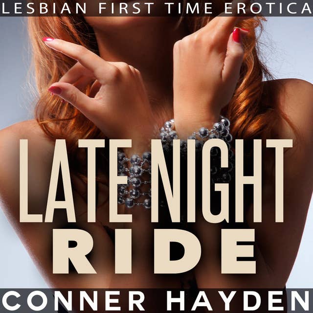 Cover for Late Night Ride: Lesbian First Time Erotica
