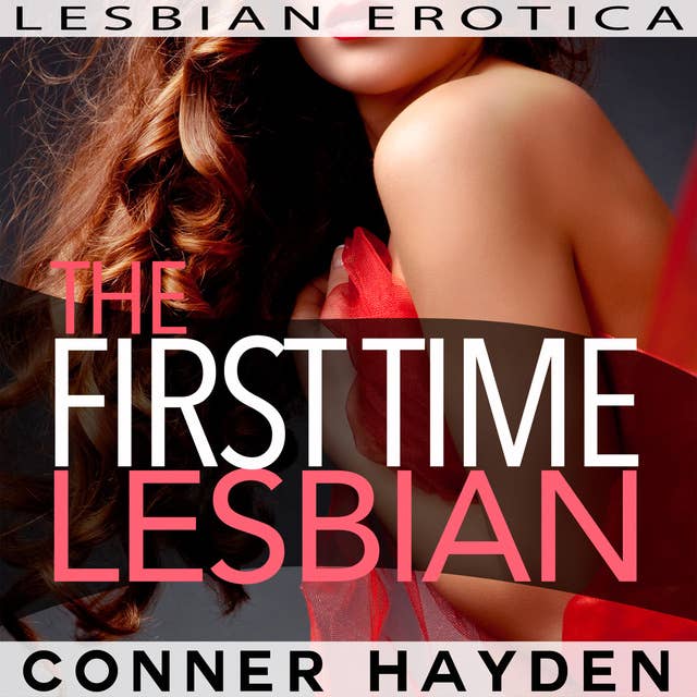 Cover for The First Time Lesbian: Lesbian Erotica