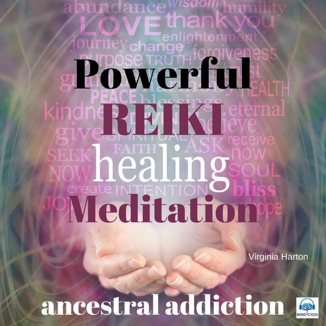 Powerful Reiki Healing Meditation: Ancestral Addiction