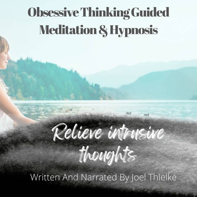 Obsessive Thinking Guided Meditation & Hypnosis