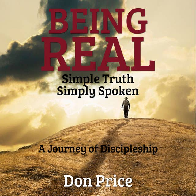Being Real - Simple Truth Simply Spoken