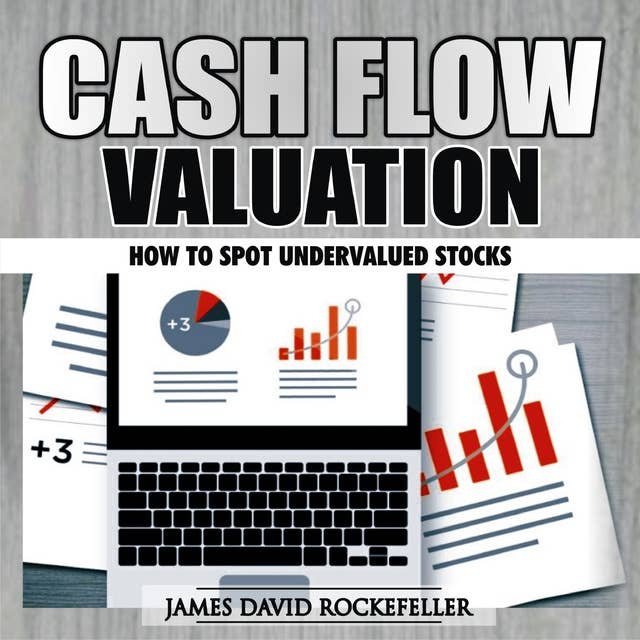 Cash Flow Valuation: How to Spot Undervalued Stocks