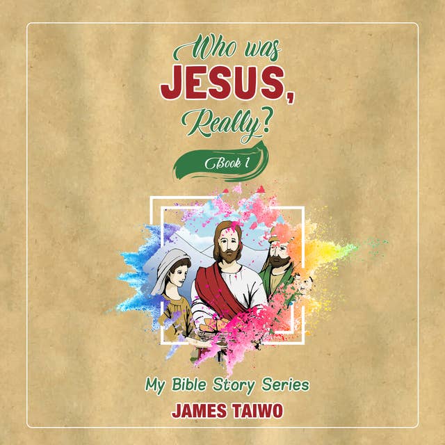 Who Was Jesus, Really? - Book One