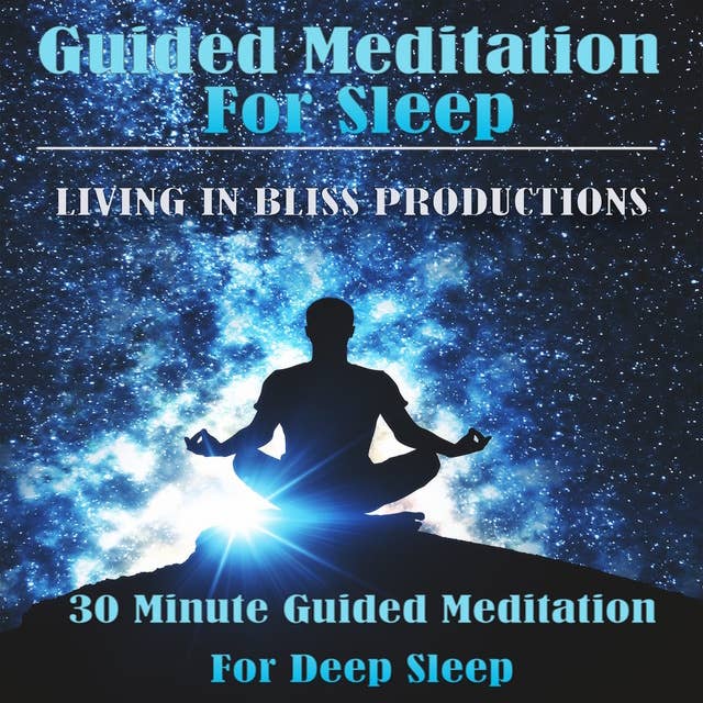 Cover for Guided Meditation For Sleep: 30 Minute Guided Meditation For Deep Sleep