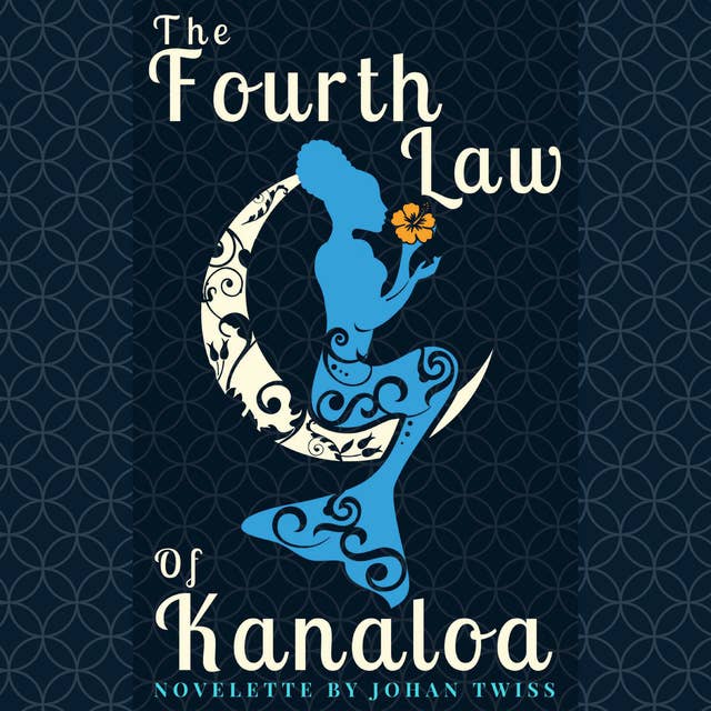 The Fourth Law of Kanaloa