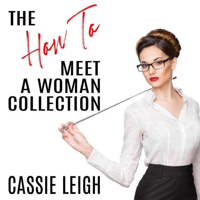 The How To Meet a Woman Collection