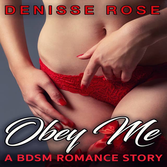 Obey Me: A BDSM Romance Story