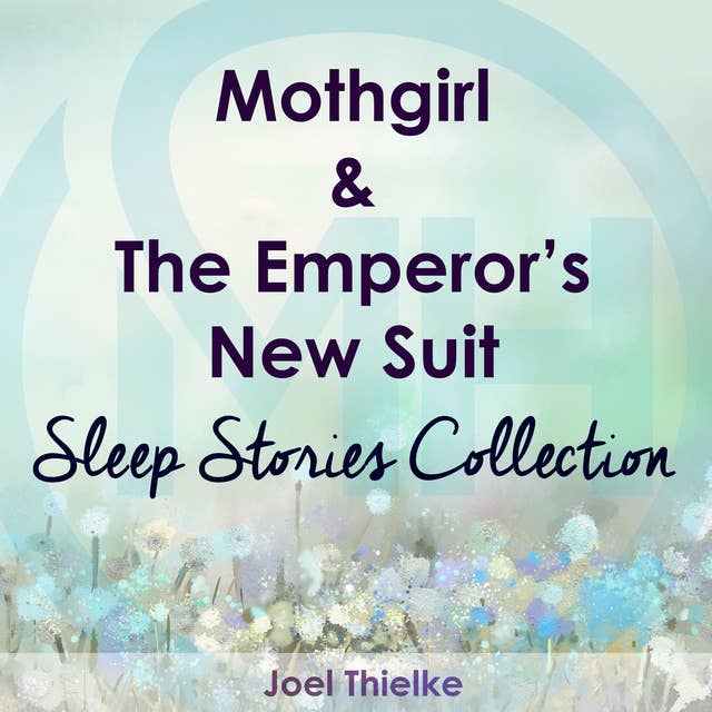 Mothgirl & The Emperor's New Suit - Sleep Stories Collection