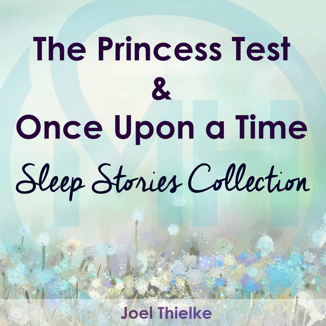 The Princess Test & Once Upon a Time - Sleep Stories Collection