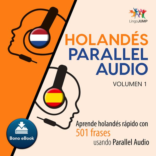 Holandés Parallel Audio – Aprende holandés rápido con 501 frases usando Parallel Audio - Volumen 10
