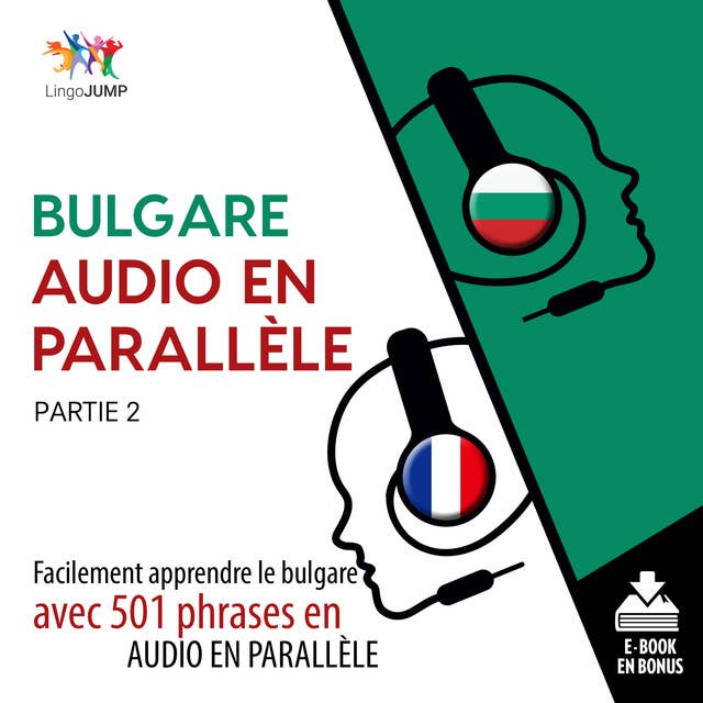 Bulgare audio en parallèle - Facilement apprendre le bulgare avec 501 phrases en audio en parallèle - Partie 2