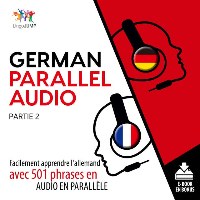 Allemand audio en parallèle - Facilement apprendre l'allemand avec 501 phrases en audio en parallèle - Partie 2