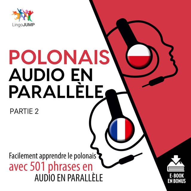 Polonais audio en parallèle - Facilement apprendre le polonais avec 501 phrases en audio en parallèle - Partie 2