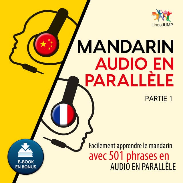 Mandarin audio en parallèle - Facilement apprendre le mandarin avec 501 phrases en audio en parallèle - Partie 1