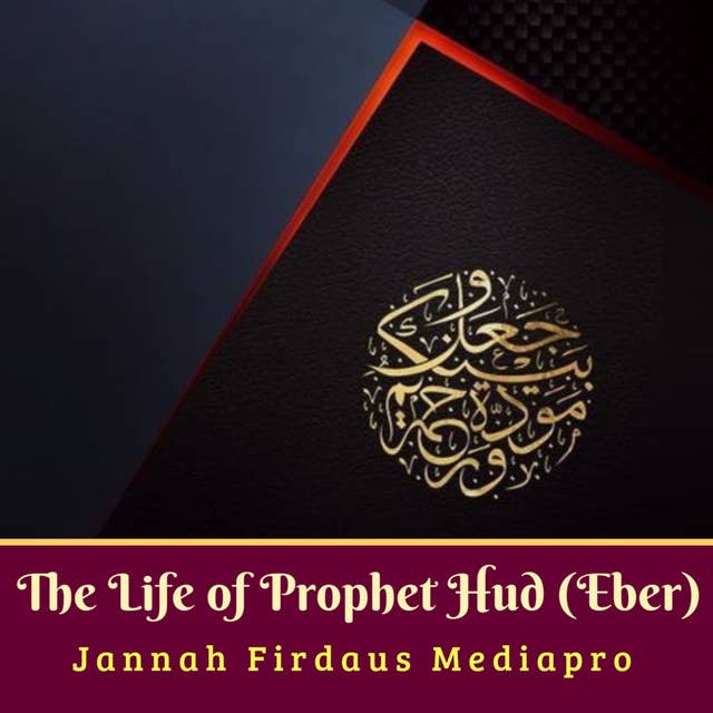 The Life of Prophet Hud (Eber)