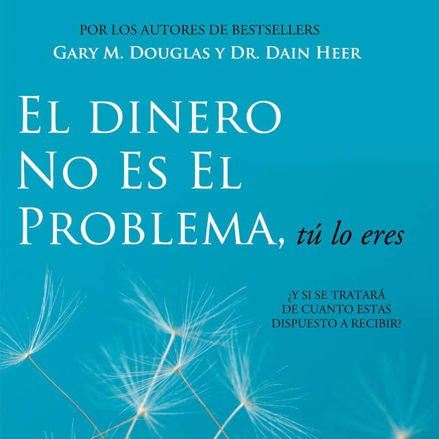 El Dinero No Es El Problema, Tú Lo Eres