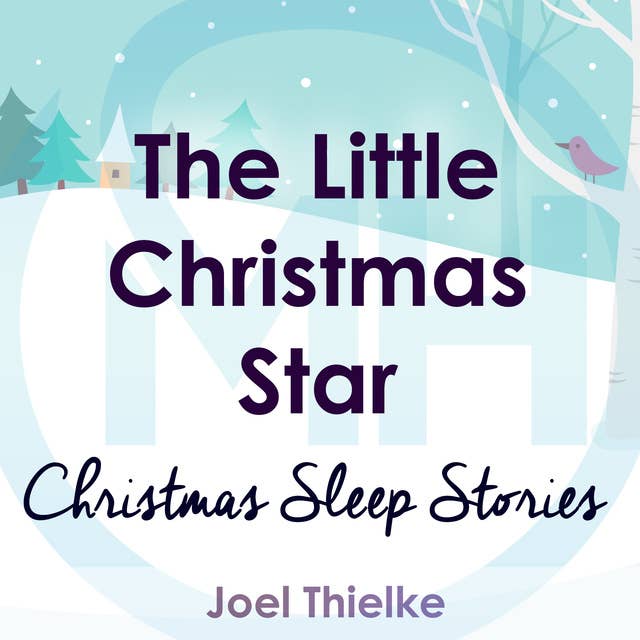 The Little Christmas Star - Christmas Sleep Stories