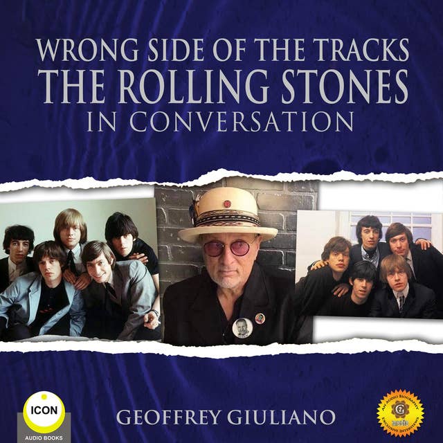 Wrong Side of the Tracks The Rolling Stones - In Conversation