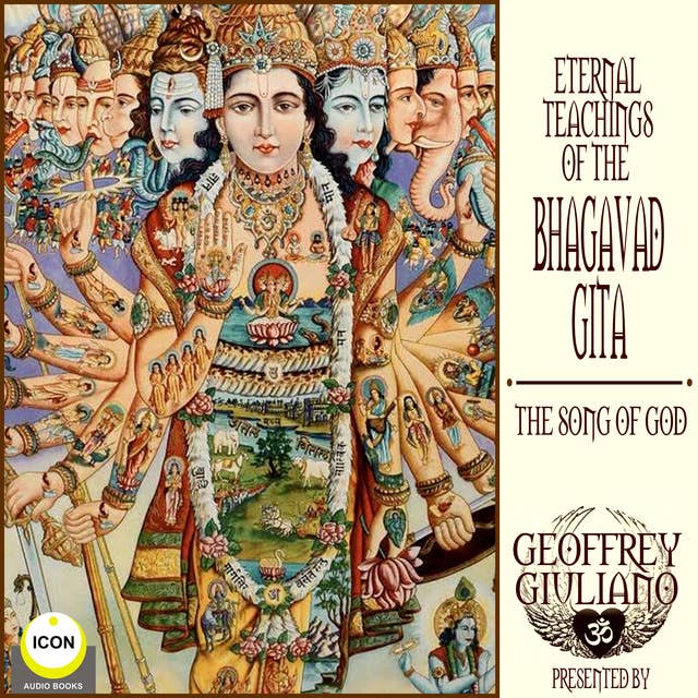 Eternal Teaching of The Bhagavad Gita - The Song Of God