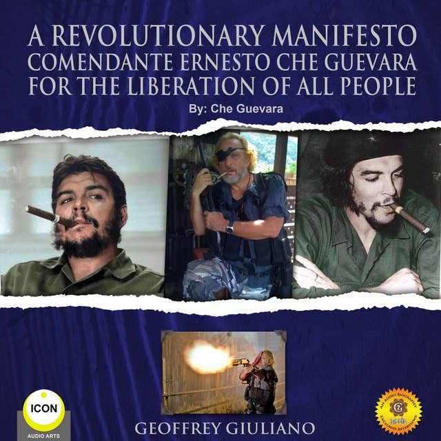 A Revolutionary Manifesto Comandante Ernesto Che Guevara - For The Lieberation of All People