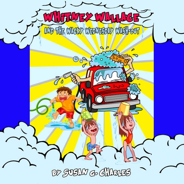 Whitney Wallace and the Wacky Wednesday Wash-Out, Whitney Learns a Lesson, Book 2