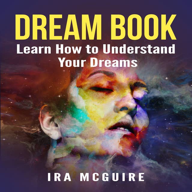 Dream Book: Learn How to Understand Your Dreams