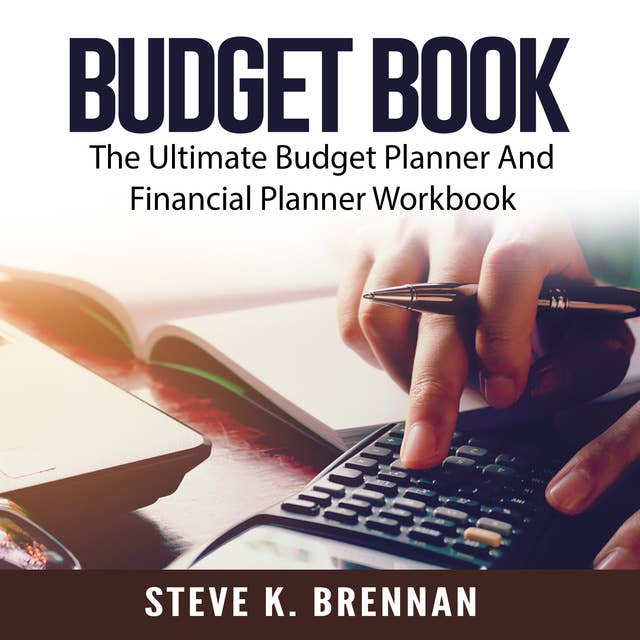 Budget Book: The Ultimate Budget Planner and Financial Planner Workbook