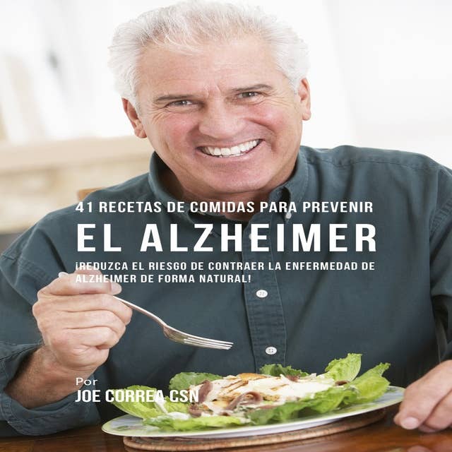 41 Recetas de Comidas para Prevenir el Alzheimer