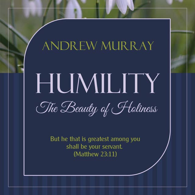 Humility - The Beauty of Holiness