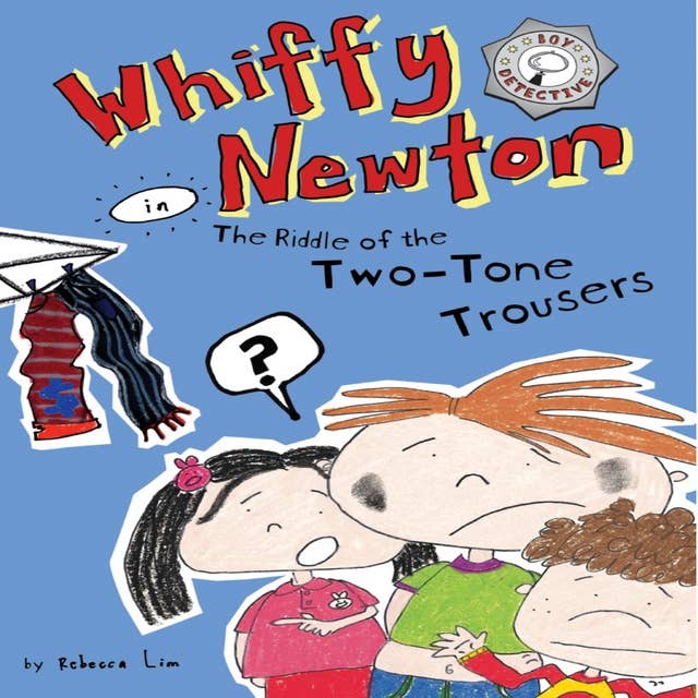 Whiffy Newton in the Riddle of the Two-Tone Trousers (Whiffy Newton #2)