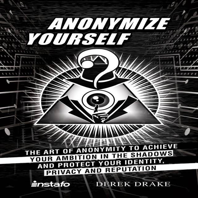 Anonymize Yourself