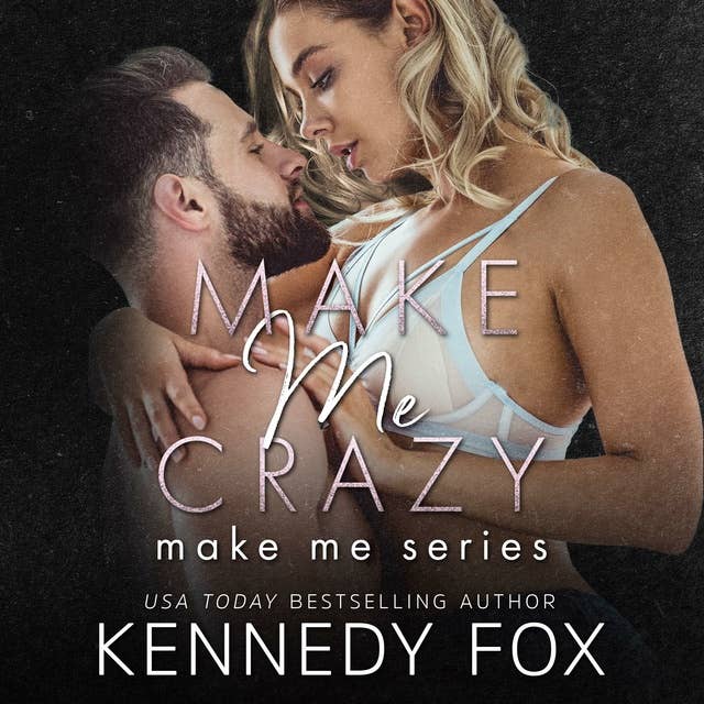 Make Me Crazy (Make Me Series Book 2)