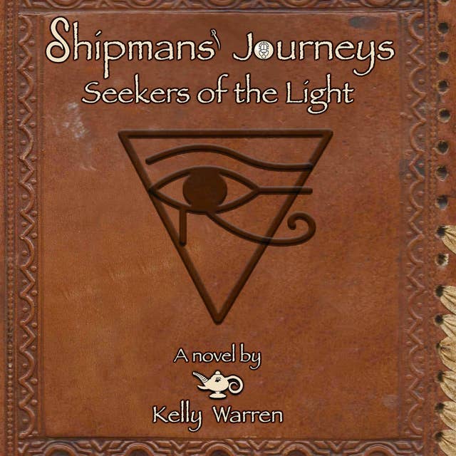 Shipmans' Journeys: Seekers of the Light