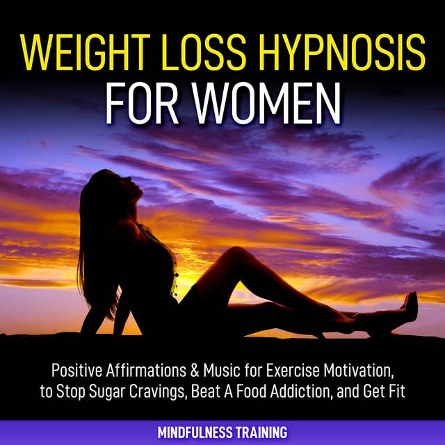 Cover for Weight Loss Hypnosis for Women: Positive Affirmations & Music for Exercise Motivation