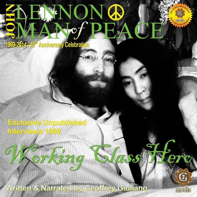John Lennon, Man of Peace, Part 2: Working Class Hero