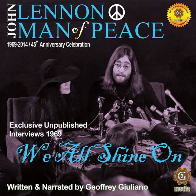 John Lennon, Man of Peace, Part 4: We All Shine On
