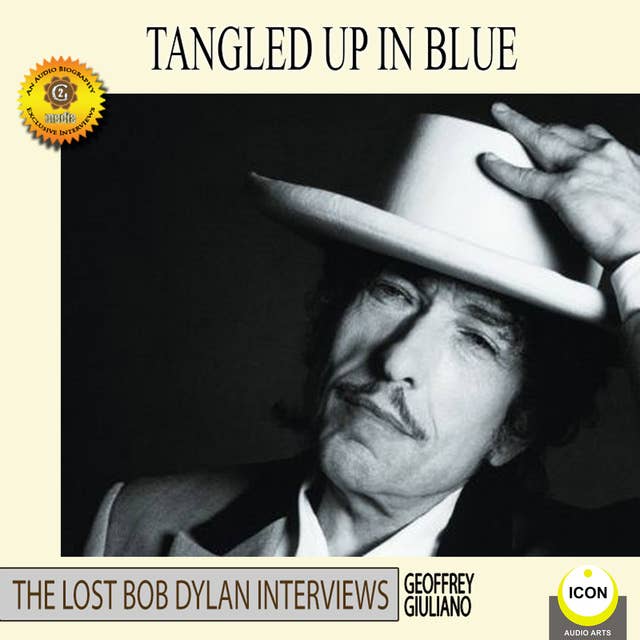 Tangled Up in Blue: The Lost Bob Dylan Interviews