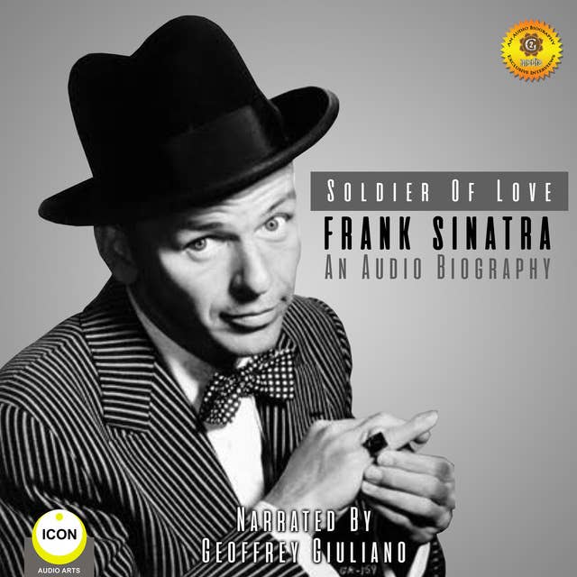 Soldier of Love: Frank Sinatra – An Audio Biography