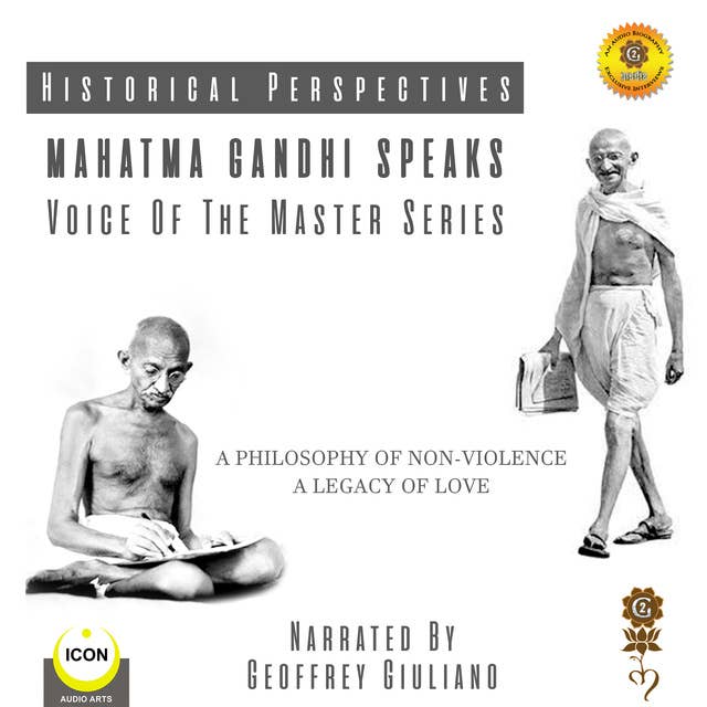 Historical Perspectives: Mahatma Gandhi Speaks – Voice of the Master Series