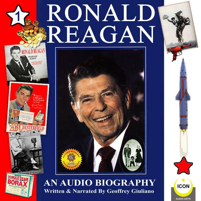 Ronald Reagan: An Audio Biography, Volume 1