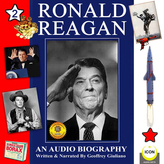 Ronald Reagan: An Audio Biography, Volume 2