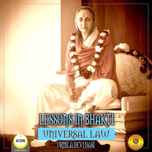 Lessons in Bhakti: Universal Law