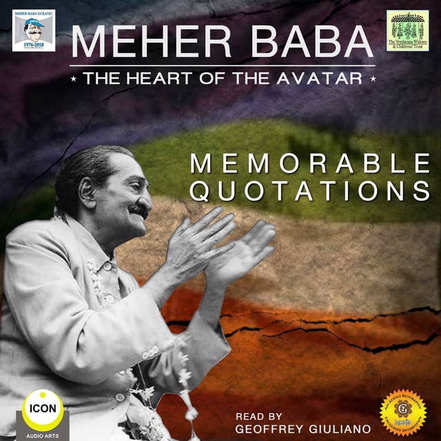 Meher Baba, the Heart of the Avatar: Memorable Quotations
