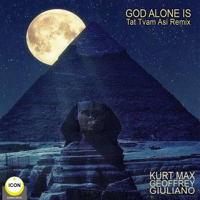God Alone Is: Tat Tvam Asi Remix