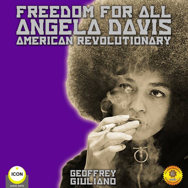 Freedom for All – Angela Davis: American Revolutionary