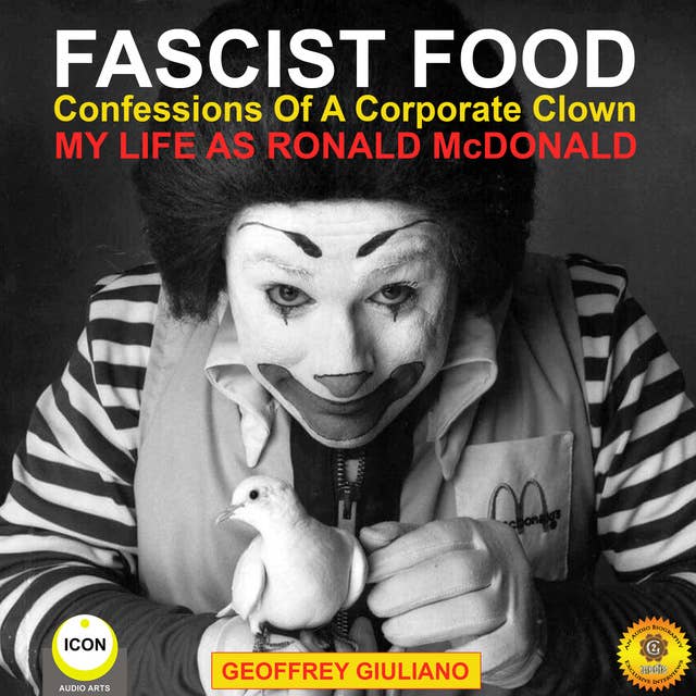 Fascist Food – Confessions of a Corporate Clown: My Life as Ronald McDonald