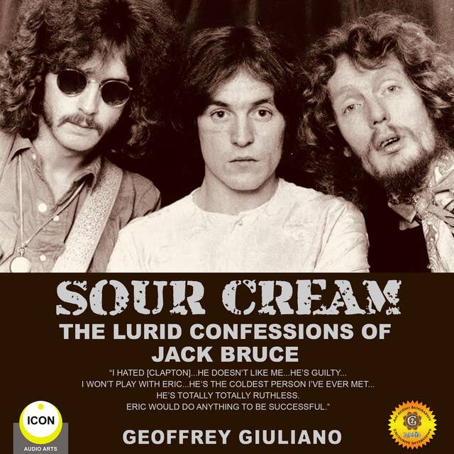 Sour Cream: The Lurid Confessions of Jack Bruce